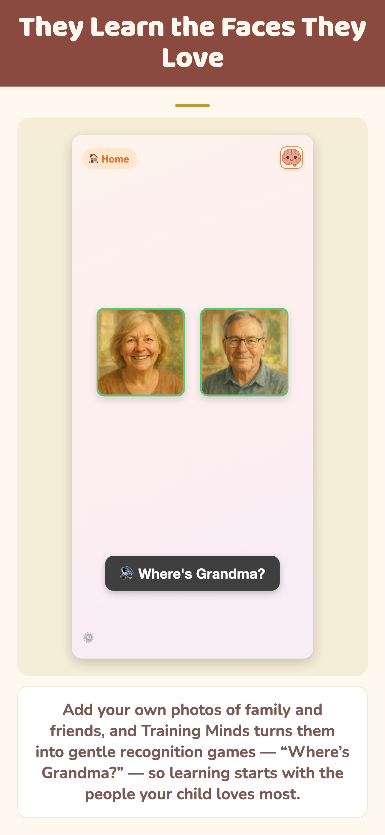 They learn the faces they love — recognition from your own family photos
